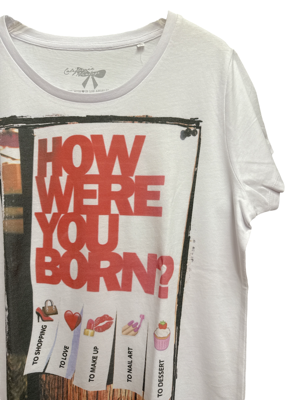 California Vintage how were you born white t-shirt